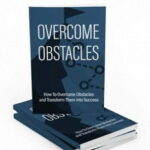 Overcome Obstacles - eBook with Resell Rights